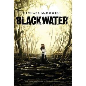 Blackwater: The Complete Saga -- Michael McDowell